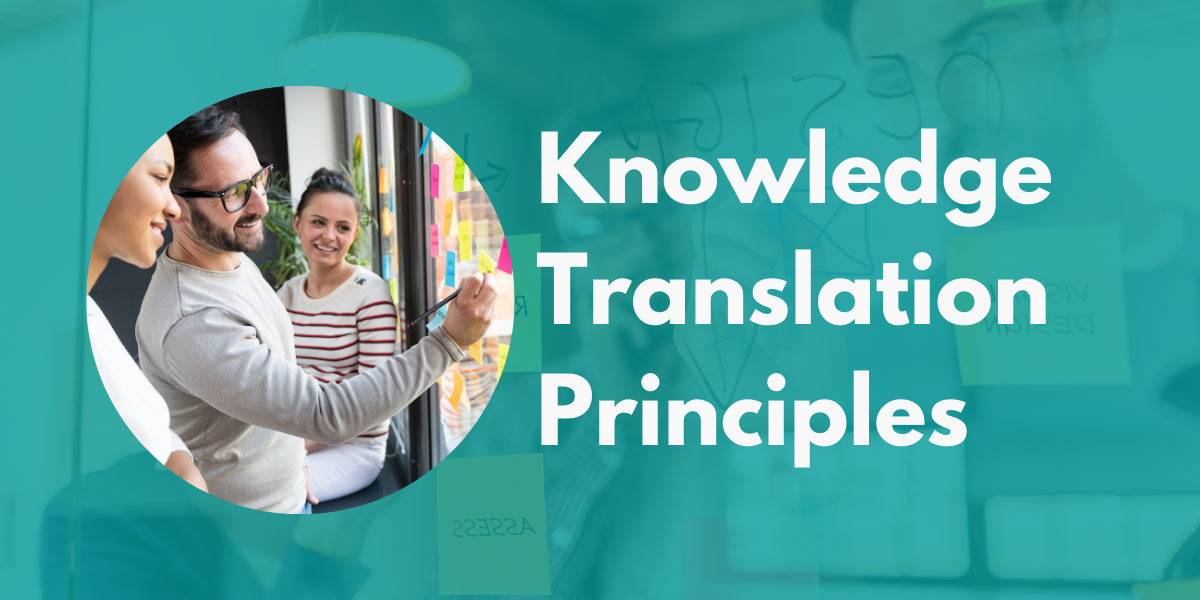 Knowledge Translation Principles