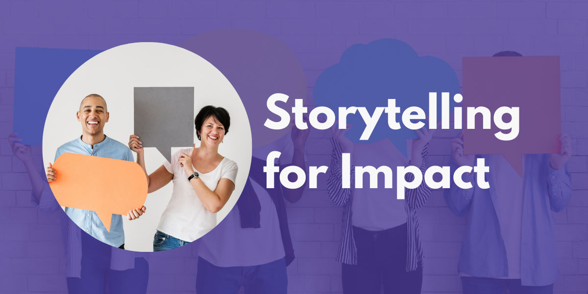 Storytelling for Impact